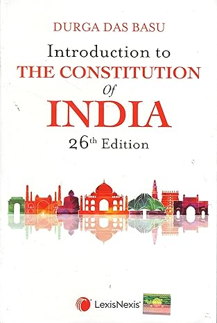 INTRODUCTION TO THE CONSITUTION OF INDIA 26th/EDI NEW 
